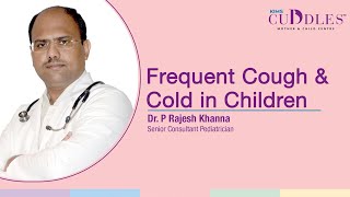 Is your child always sick? | Frequent Cough & Cold in Children | Pediatrician - KIMS Cuddles