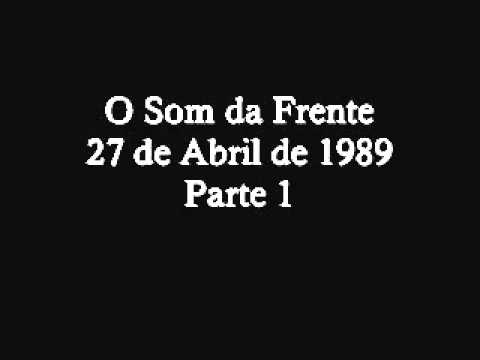 61. O Som da Frente - 27/04/1989 - Pt1