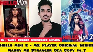 Hello Mini 2 Tamil Dubbed Webseries Review by Critics Mohan | MX Player | MX Original Series