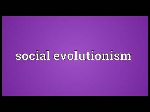 Social Evolutionism