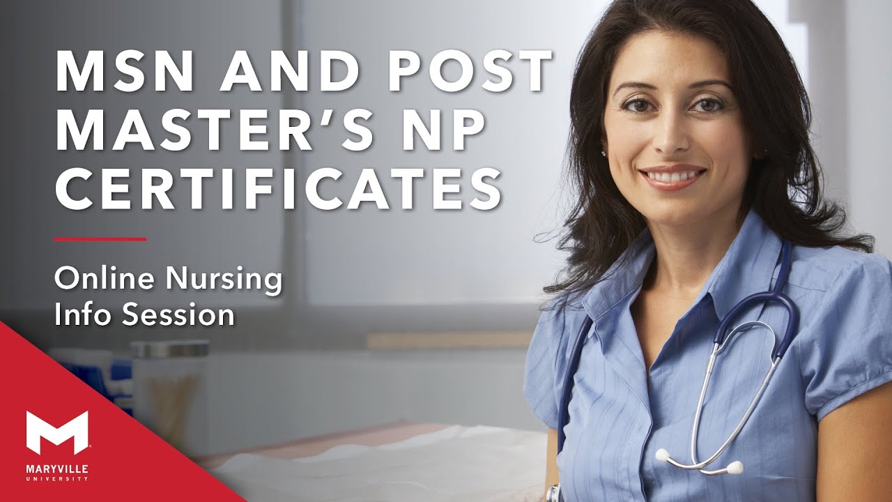 MSN and PostMaster’s NP Certificates Informational inar Maryville