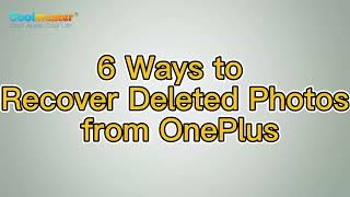 How to Recover Deleted Photos from OnePlus in 6 Ways