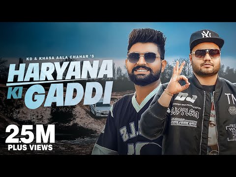 Haryane Ki Gaadi (Full Video) Khasa Aala Chahar Ft. KD | New Haryanvi Songs Haryanavi 2023
