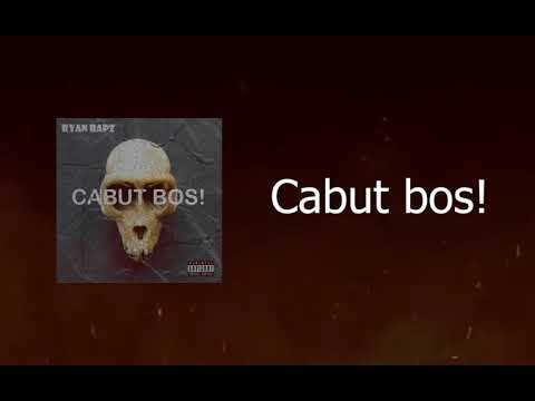 Ryan Rapz - CABUT BOS  ( Lyrics Video )