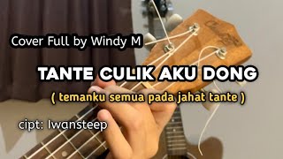 Download lagu Tante Culik Aku Dong ( cover ukulele ) by Windy M mp3