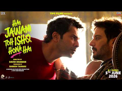 Hai Jawani Toh Ishq Hona Hai - In Cinemas 5th June 2026 | Varun Dhawan, Mrunal, Pooja | David Dhawan