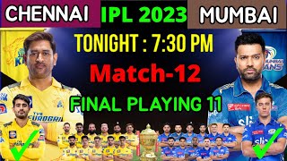 IPL 2023 | Mumbai Indians vs Chennai Super Kings Playing 11 | CSK vs MI Playing 11 2023
