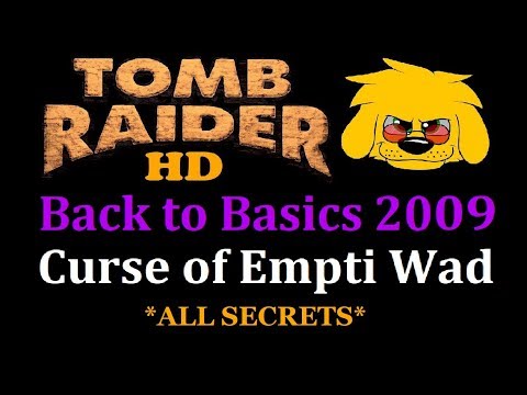 TRLE: Back to Basics 2009 - Curse of Empti Wad