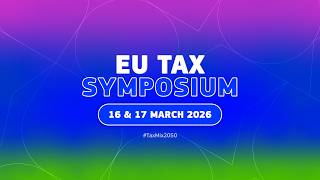 EU Tax Symposium 2026 - Plenary and Parallel Session 1 – Mezzanine
