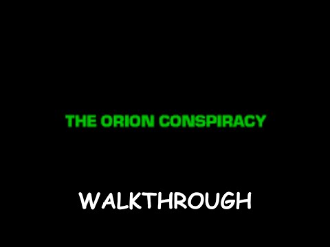 THE ORION CONSPIRACY - Full Game Walkthrough No Commentary Gameplay