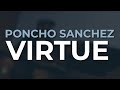 Poncho Sanchez - Virtue (Official Audio)