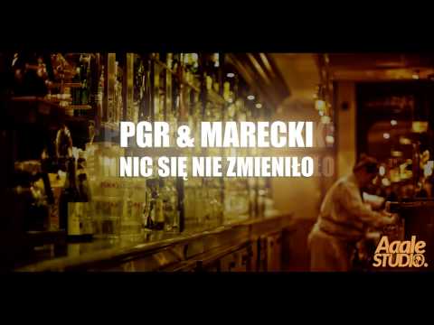 PGR & Marecki - Nic się nie zmieniło
