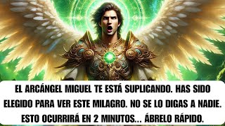 🌟 El Arcángel Miguel te ruega. Fuiste elegido para ver este milagro. No le digas a nadie. Va a...