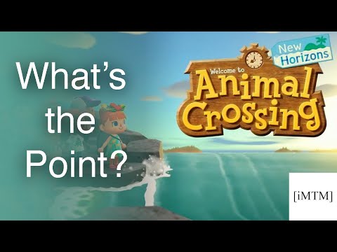 What is the Point of Animal Crossing? [Animal Crossing New Horizons Gameplay]
