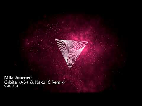 Mila Journée - Orbital (AB+ & Nakul C Remix) [VIAGE004]