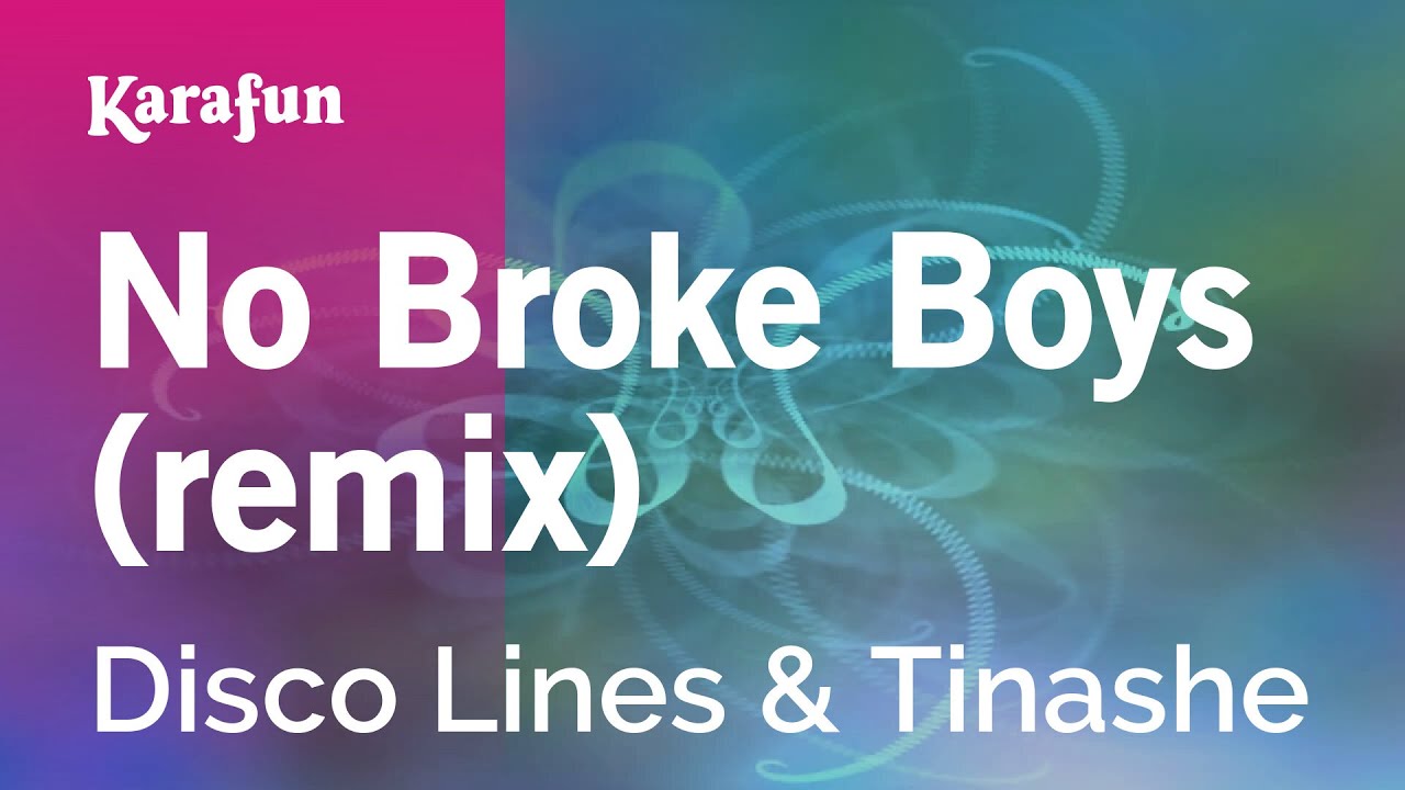 No Broke Boys (remix) - Disco Lines & Tinashe | Karaoke Version | KaraFun