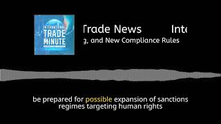 September 23, 2024: CBP Rulings, Sanctions, Wildlife Trafficking, and New Compliance Rules