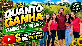 QUANTO GANHA O CANAL TAMIRIS VIDA NO CAMPO | GANHOS REAIS 2026