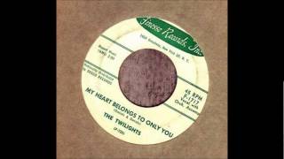 The Twilights  ( Aka Embers)- My Heart Belongs To Only You '1959- 45- Finesse-1717.wmv