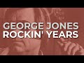 George Jones - Rockin' Years feat. Dolly Parton (Official Audio)