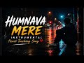Humnava Mere Instrumental Song Heart Touching Song