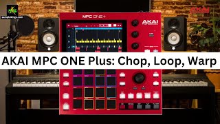 MPC ONE PLUS: Chop Loop Warp