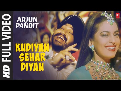 "Kudiyan Sehar Diyan" Full Video Song | Arjun Pandit | Alka Yagnik | Daler Mehndi | Juhi Chawla