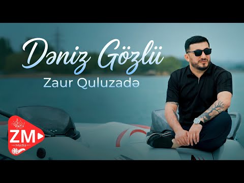 Zaur Quluzade - Deniz Gozlu 2026 (Official Music Video)