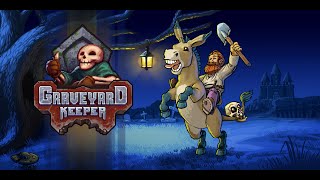 can we raise the dead? graveyard keeper blind run, first time play,