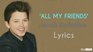 Jacob Sartorius - All My Friends [Lyrics]