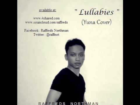 Yuna - Lullabies (Cover by Raffreds Northman) # Studio Version