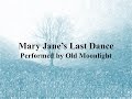 Old Moonlight - Mary Jane's Last Dance (Tom ...