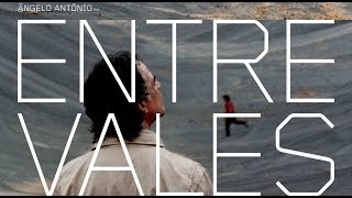 Entre Vales - Trailer