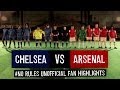 Chelsea 6-0 Arsenal | #NoRules Unofficial Fan Highlights
