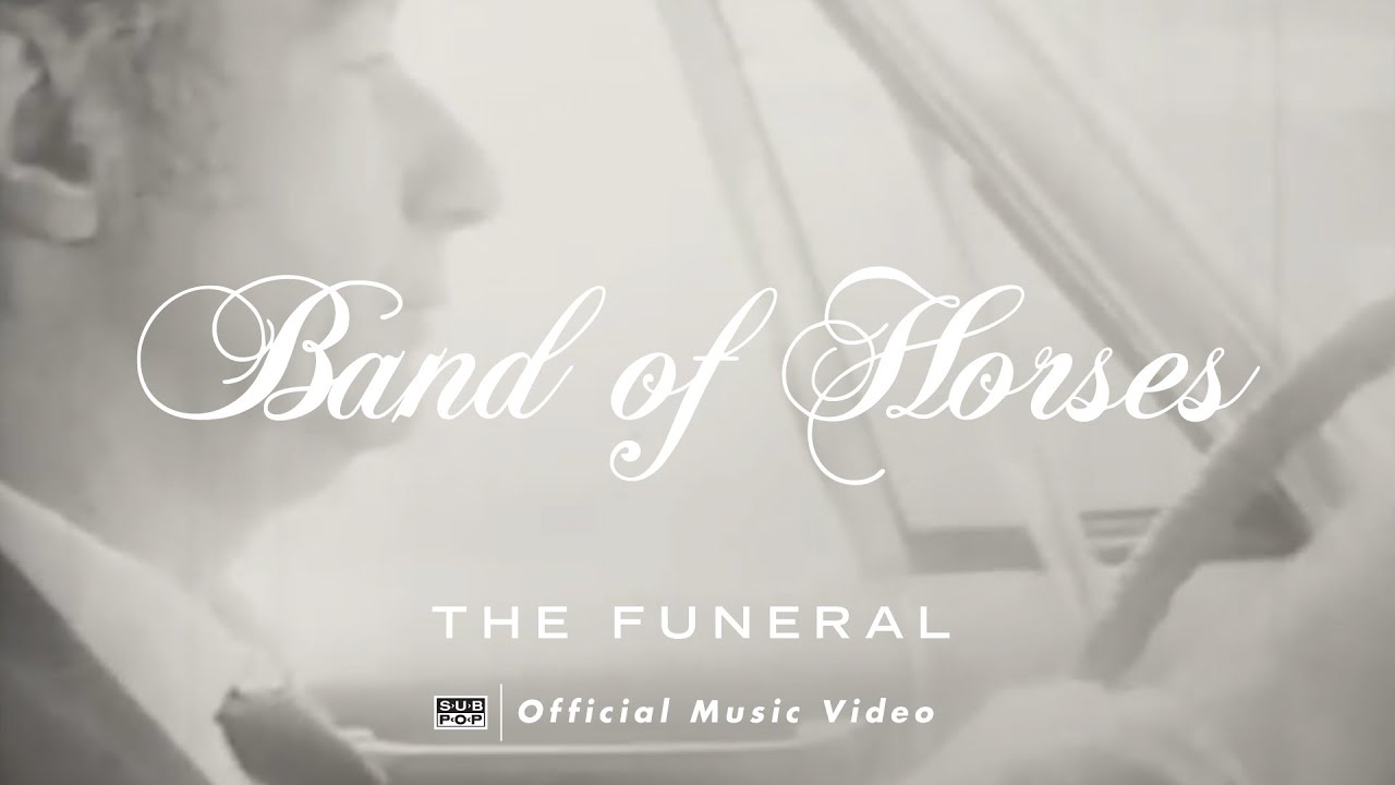 Band of Horses - The Funeral [OFFICIAL VIDEO] - YouTube