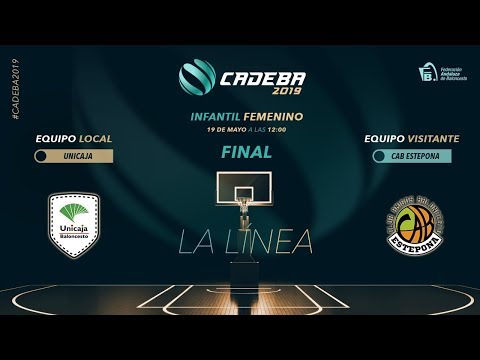 CADEBAINFFEM 2019 - FINAL - UNICAJA ANDALUCIA vs CAB ESTEPONA