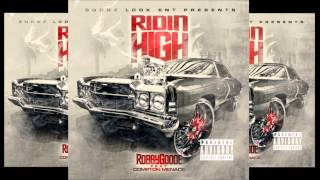 Robby Goode - "Ridin High" ft  Compton Menace (Audio)
