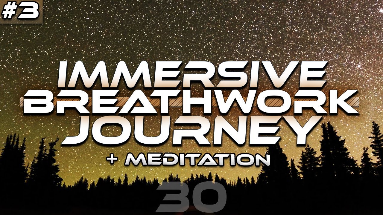 Immersive Breathwork Journey | Guided 30 Minute Breathwork & Meditation | Track 3