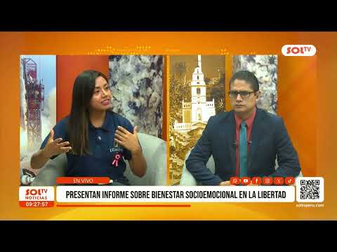 La Libertad: informe sobre bienestar socioemocional en la región