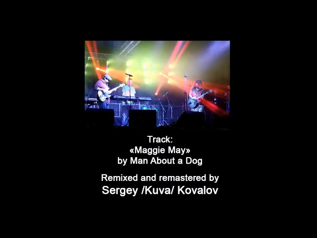 Man About A Dog - Maggie May (CBM) (Remix Stems)