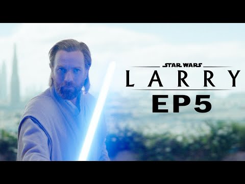 Star Wars: Larry - Episode 5