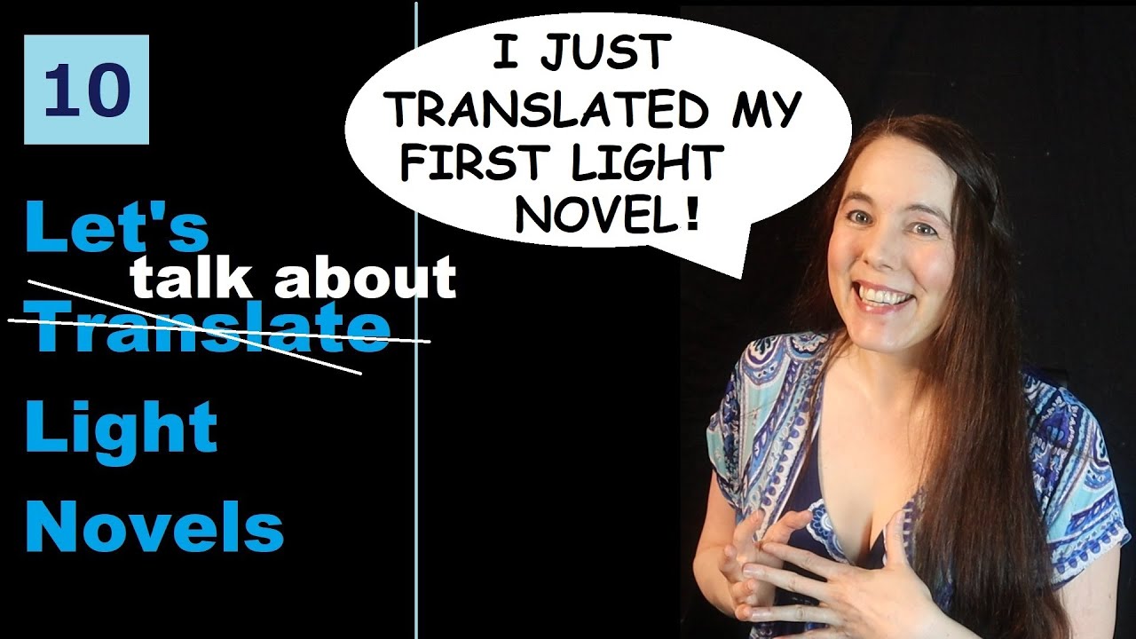 Translating Light Novels Professionally | LTLN 10