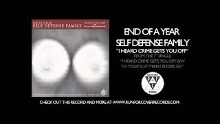 End Of A Year Self Defense Family - I Heard Crime Gets You Off (Official Audio)