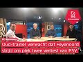 Robert Maaskant in FC Rijnmond: 'Ik denk dat Feyenoord keurig derde wordt'