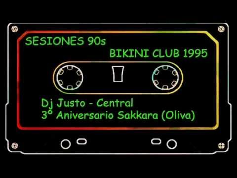 BIKINI CLUB 1995 - SESION DJ JUSTO (CENTRAL) 3º ANIVERSARIO SAKKARA (OLIVA)