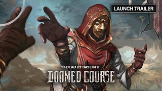 Dead by Daylight | Doomed Course Launch Trailer Trailer