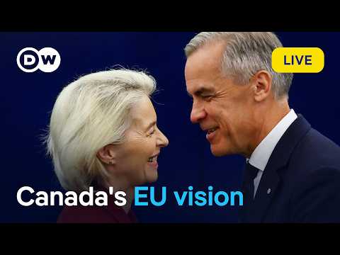 Live: Carney speaks to EU Parliament after von der Leyen backs Canada-EU ties | DW News