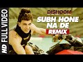 SUBHA HONE NA DE REMIX Full Video Song DISHOOM John Abraham Varun Dhawan Jacqueline Fernandez