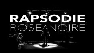 Rapsodie - Rose Noire