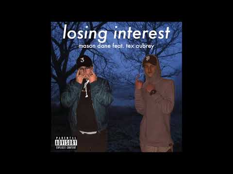 Mason Dane feat. Tex Aubrey - Losing Interest (Prod. Mason Dane) [Explicit]